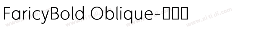 FaricyBold Oblique字体转换 FaricyBold Oblique字体转换